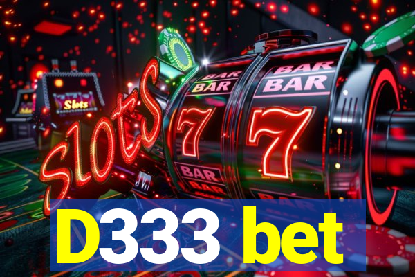 D333 bet